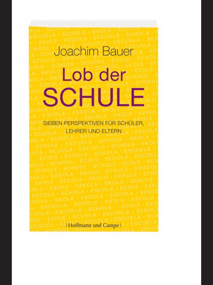 Joachim Bauer: Lob der Schule