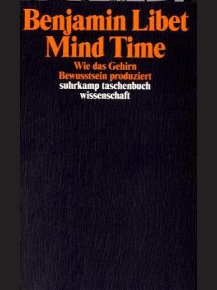 Benjamin Libet: Mind Time  