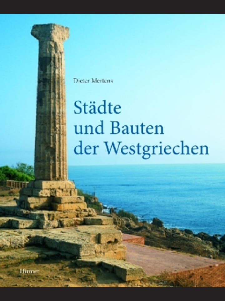 Dieter Mertens: Städte und Bauten der Westgriechen