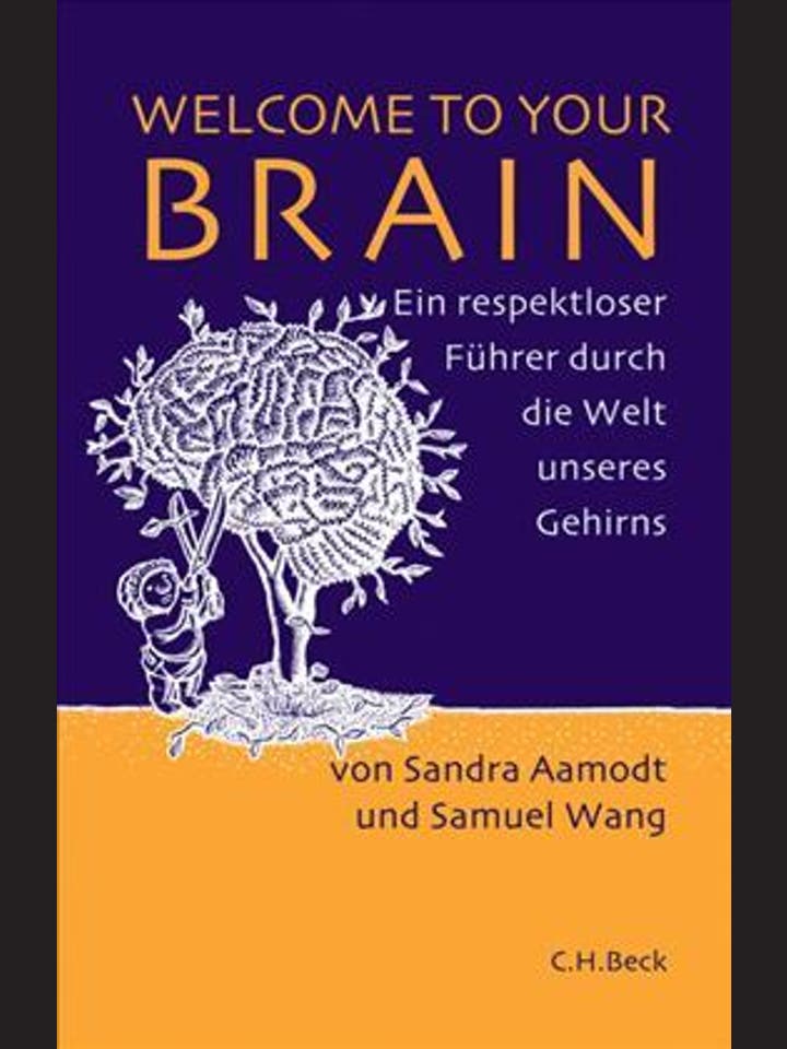 Sandra Aamondt, Samuel Wang: Welcome to your Brain