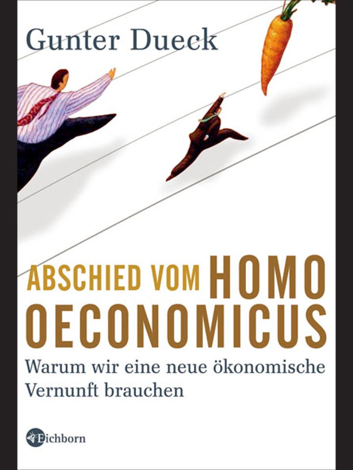 Gunter Dueck: Abschied vom Homo oeconomicus