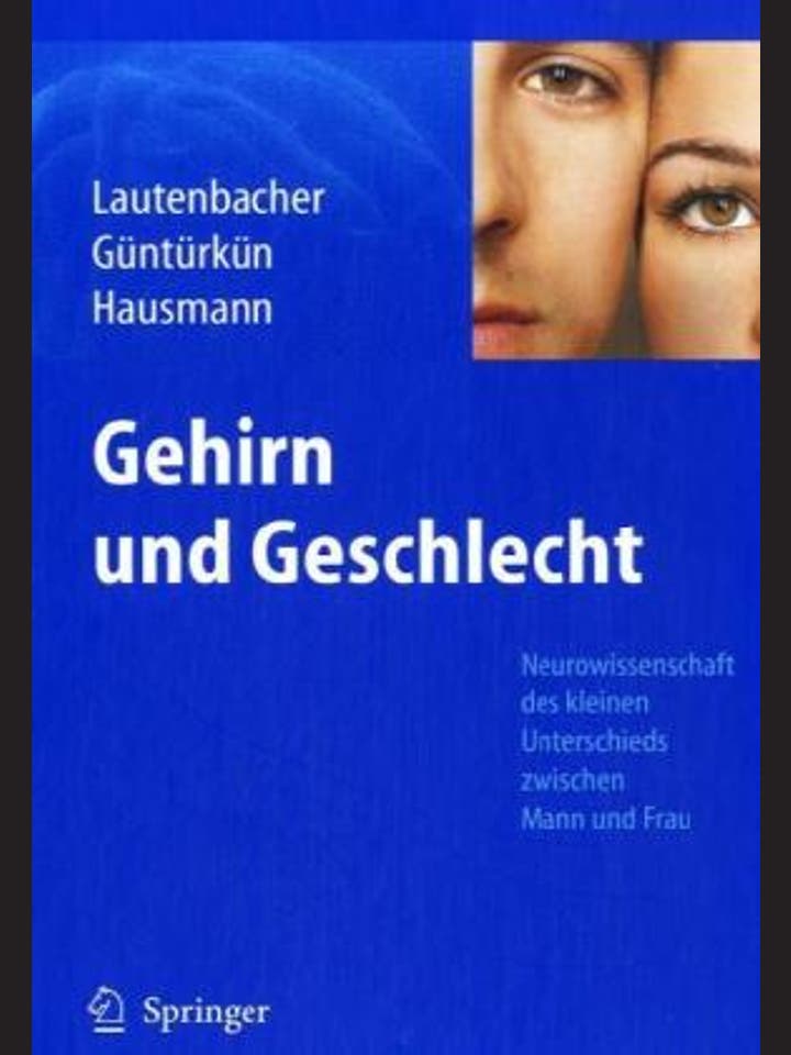 Lautenbacher, S., Güntürkün, O.,  Hausmann, M. (Hg.): Gehirn und Geschlecht