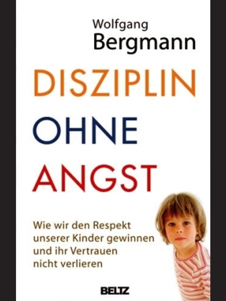 Wolfgang Bergmann: Disziplin ohne Angst