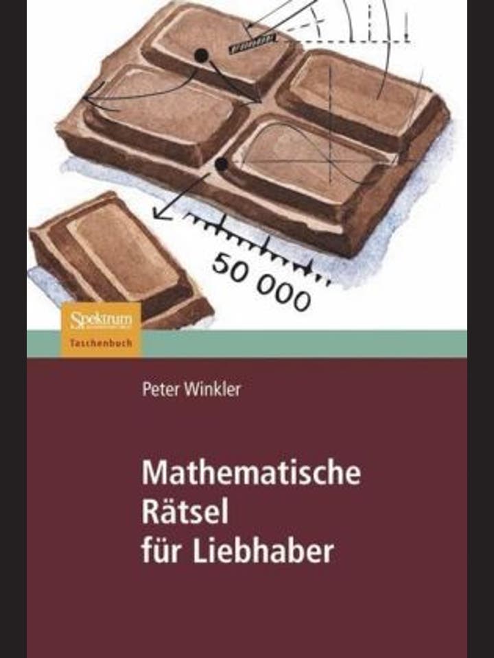 Peter Winkler: Mathematische Rätsel für Liebhaber