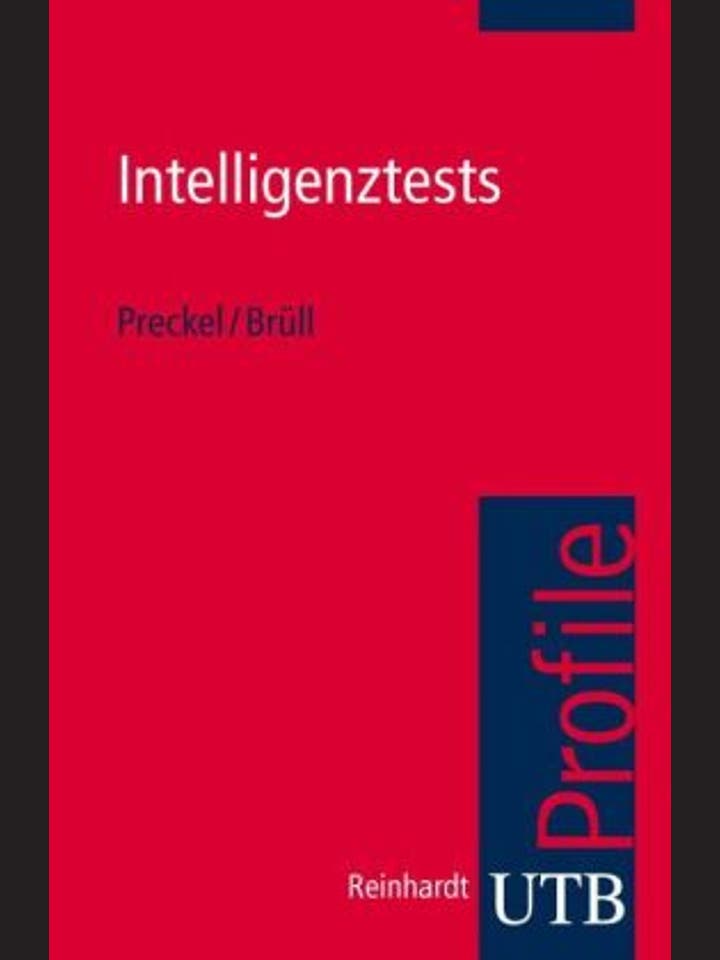 Franzis Preckel und Matthias Brüll: Intelligenztests