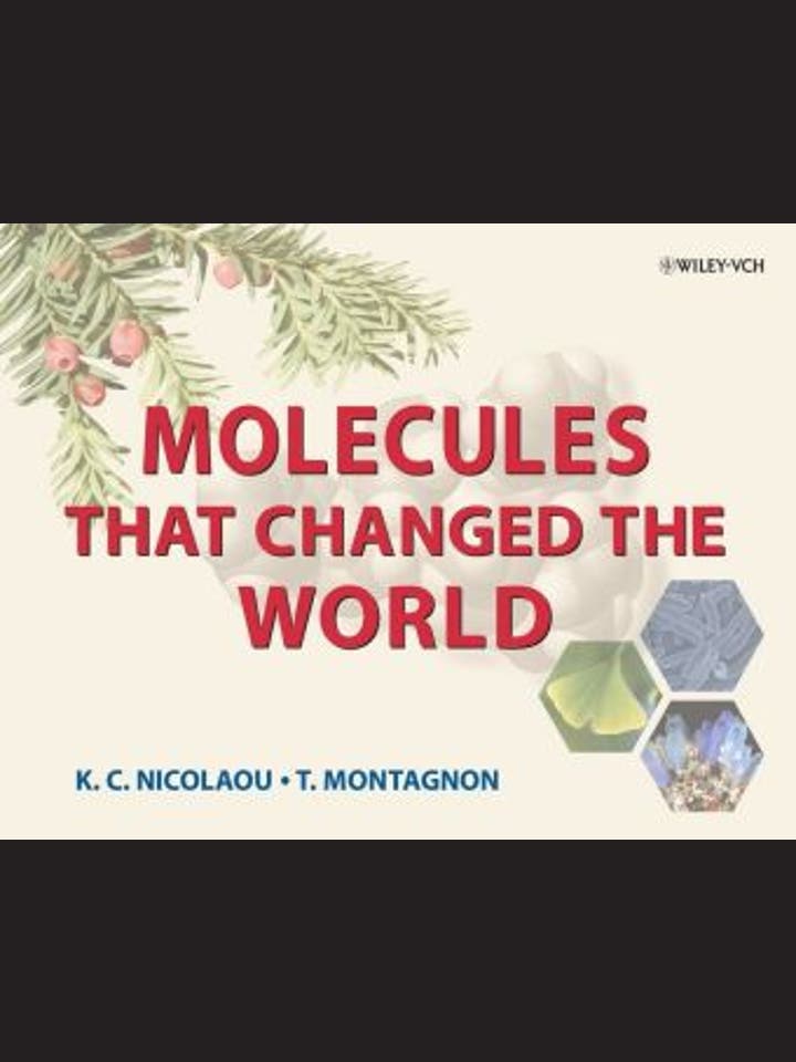 Kyriacos C. Nicolaou und Tamsyn Montagnon: Molecules that changed the world