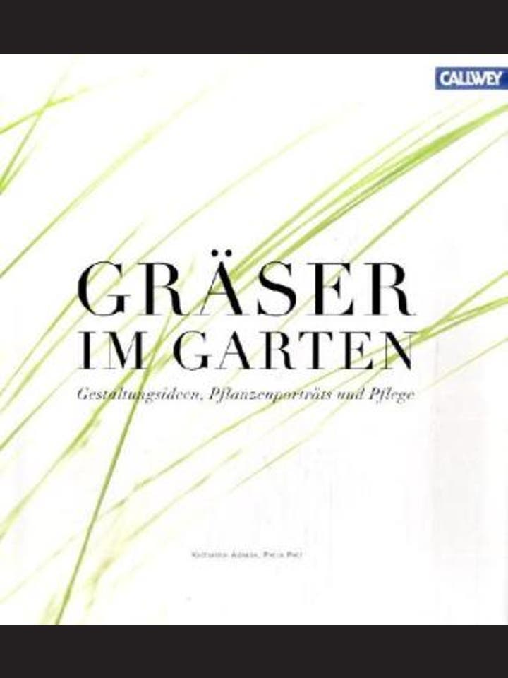 Katharina Adams, Petra Pelz: Gräser im Garten