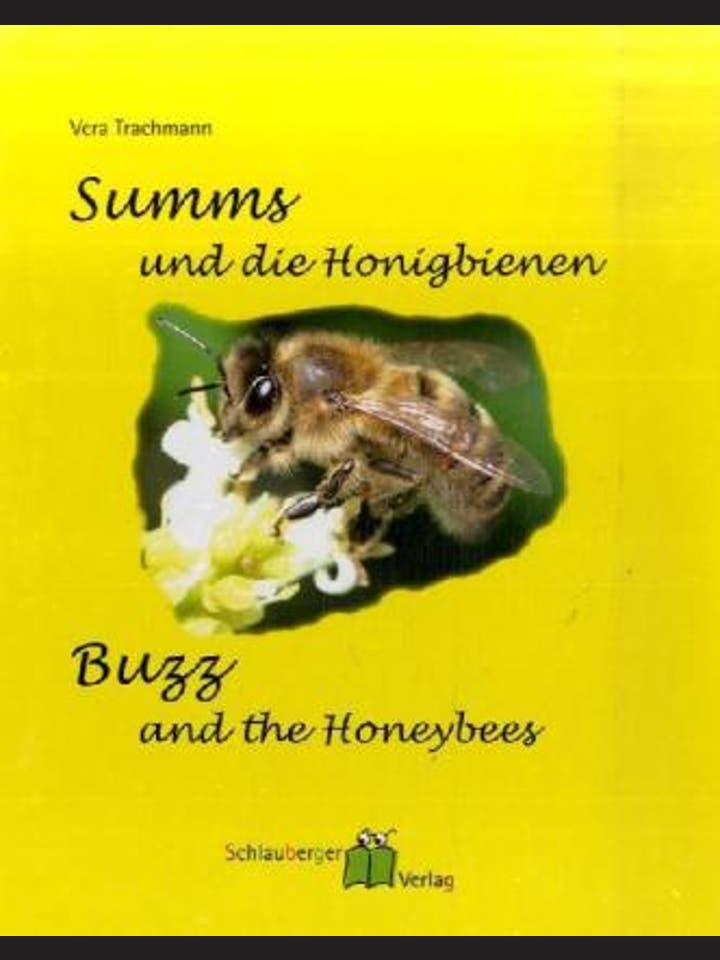 Vera Trachmann: Summs und die Honigbienen  