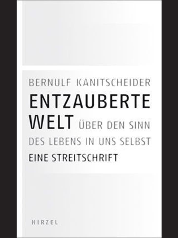 Bernulf Kanitscheider: Entzauberte Welt
