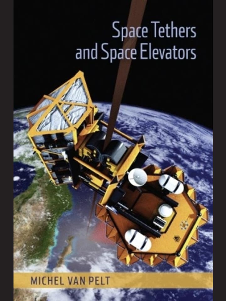 Michael van Pelt: Space Tethers and Space Elevators