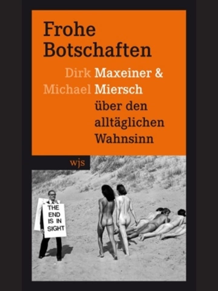 Dirk Maxeiner, Michael Miersch: Frohe Botschaften