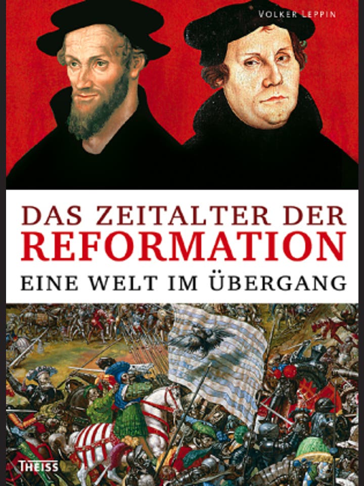 Volker Leppin: Das Zeitalter der Reformation