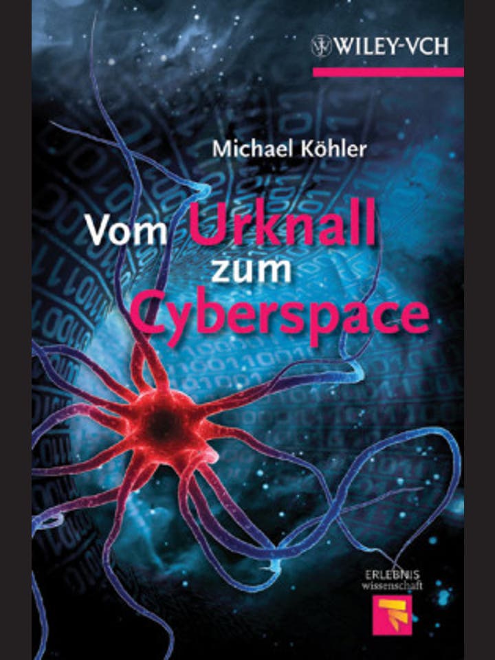 Michael Köhler: Vom Urknall zum Cyberspace