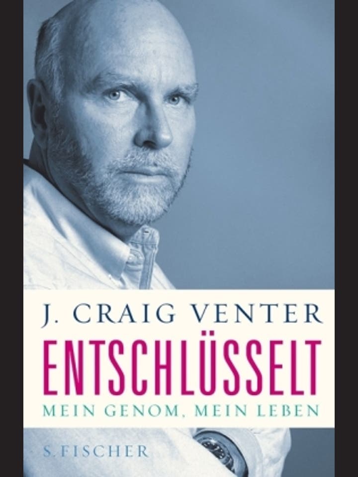J.Craig Venter: Entschlüsselt! Mein Genom, mein Leben