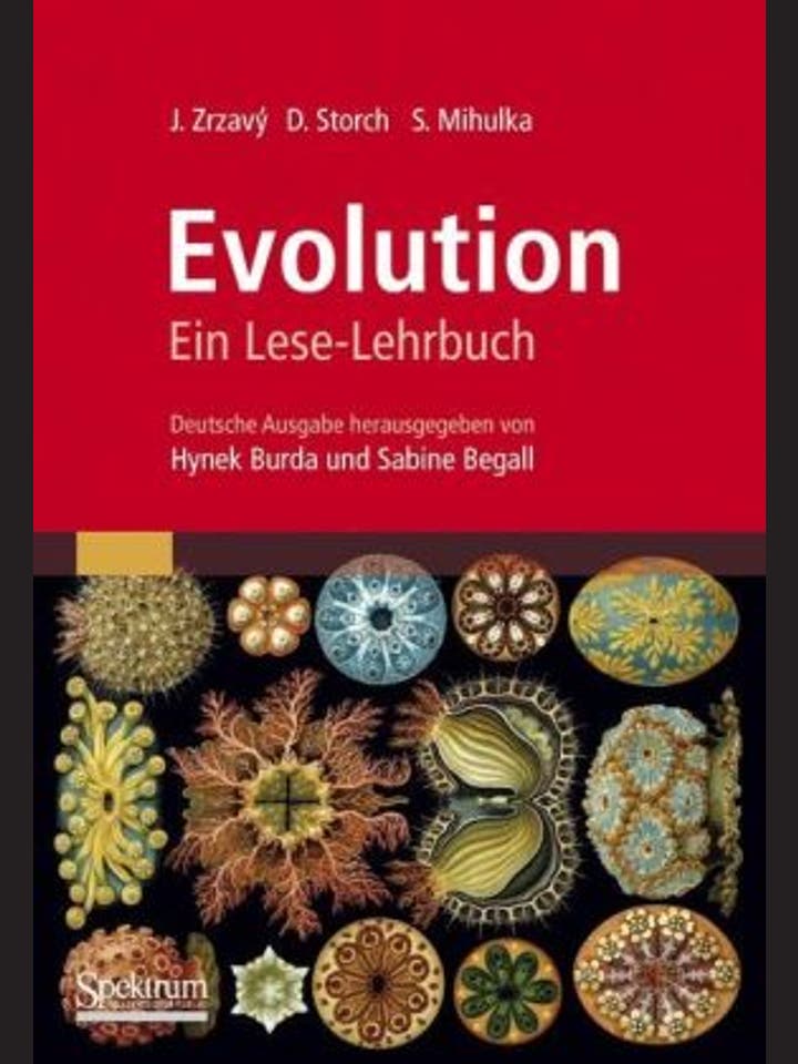 Jan Zrzavý, David Storch und Stanislav Mihulka, deutsche Bearbeitung von Hynek Burda und Sabine Begall: Lese-Lehrbuch Evolution