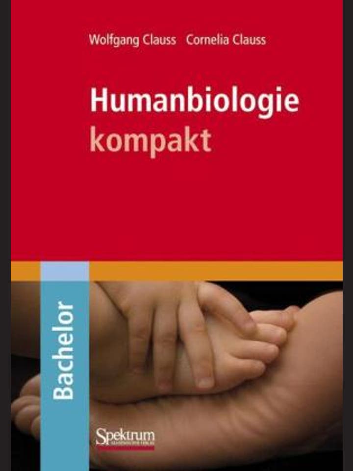 Wolfgang Clauss, Cornelia Clauss: Humanbiologie kompakt