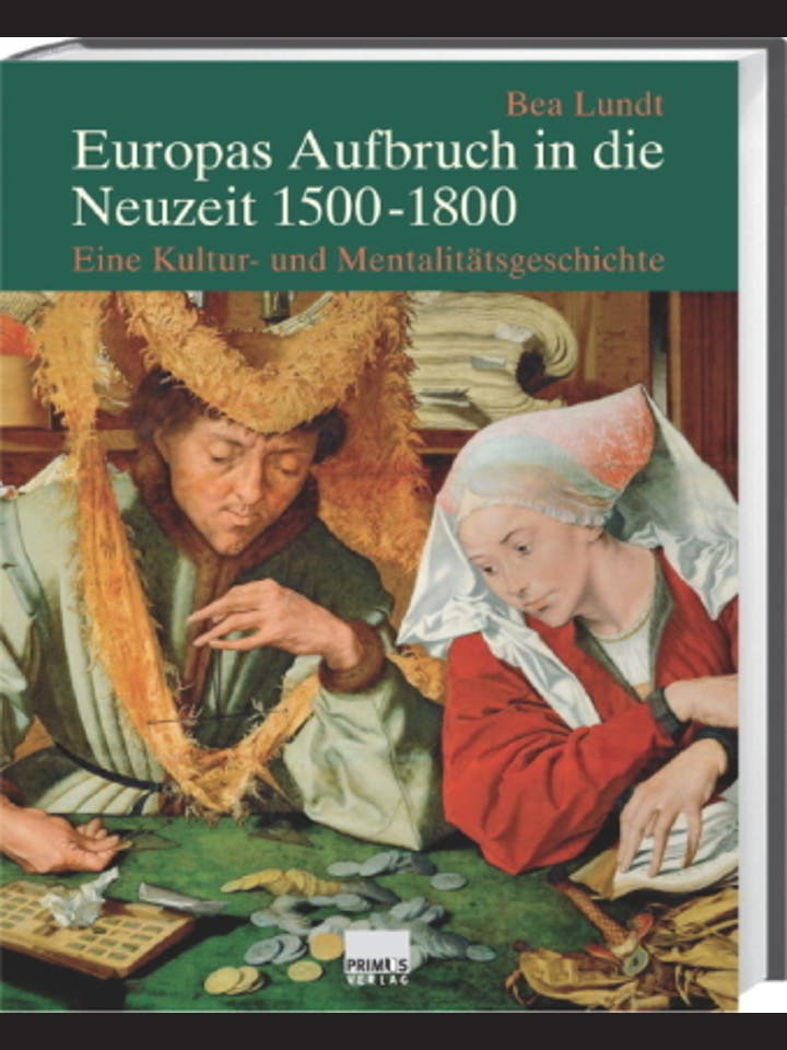Bea Lundt: Europas Aufbruch in die Neuzeit 1500-1800