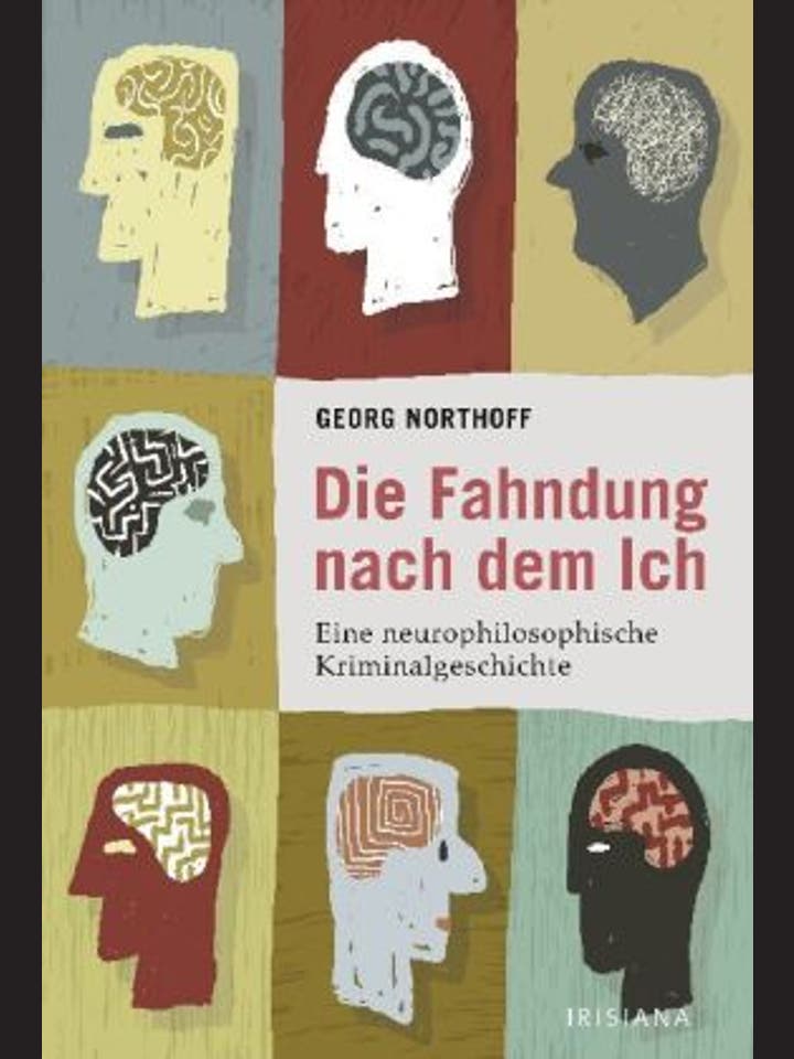 Georg Northoff: Die Fahndung nach dem Ich