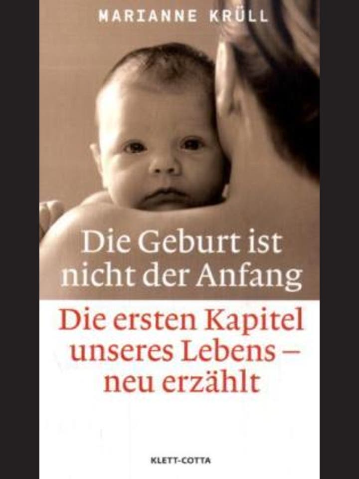 Marianne Krüll: Die Geburt ist nicht der Anfang