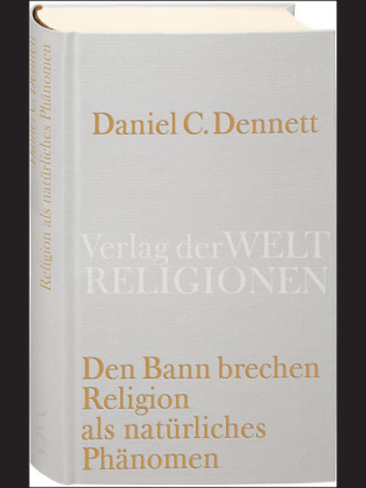 Daniel C. Dennett: Den Bann brechen