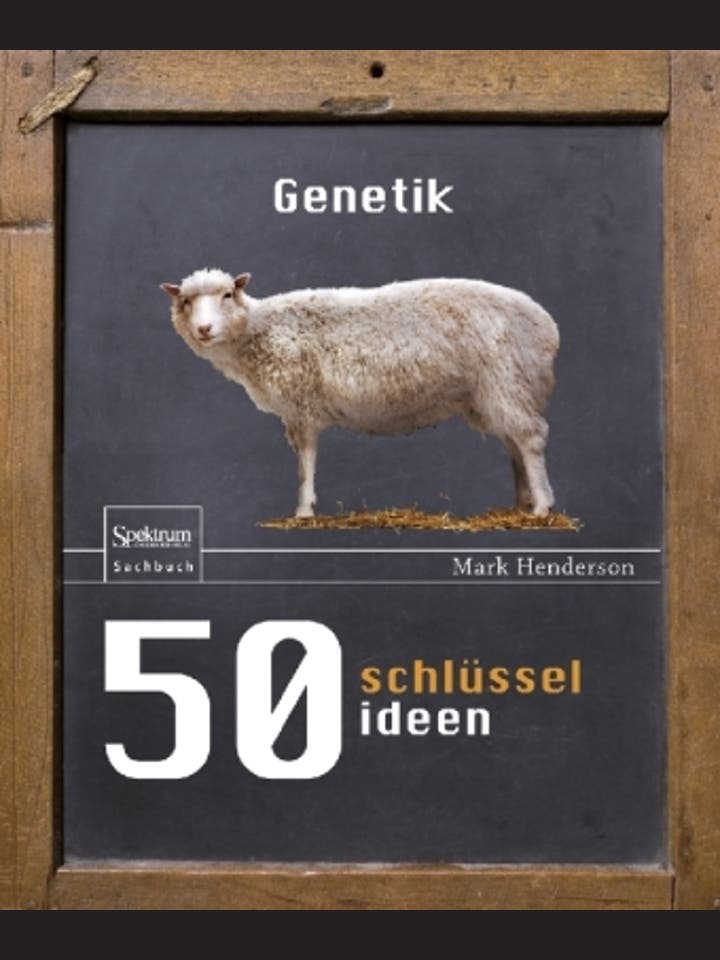Mark Henderson: 50 Schlüsselideen Genetik