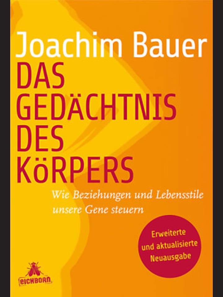 Joachim Bauer: Das Gedächtnis des Körpers