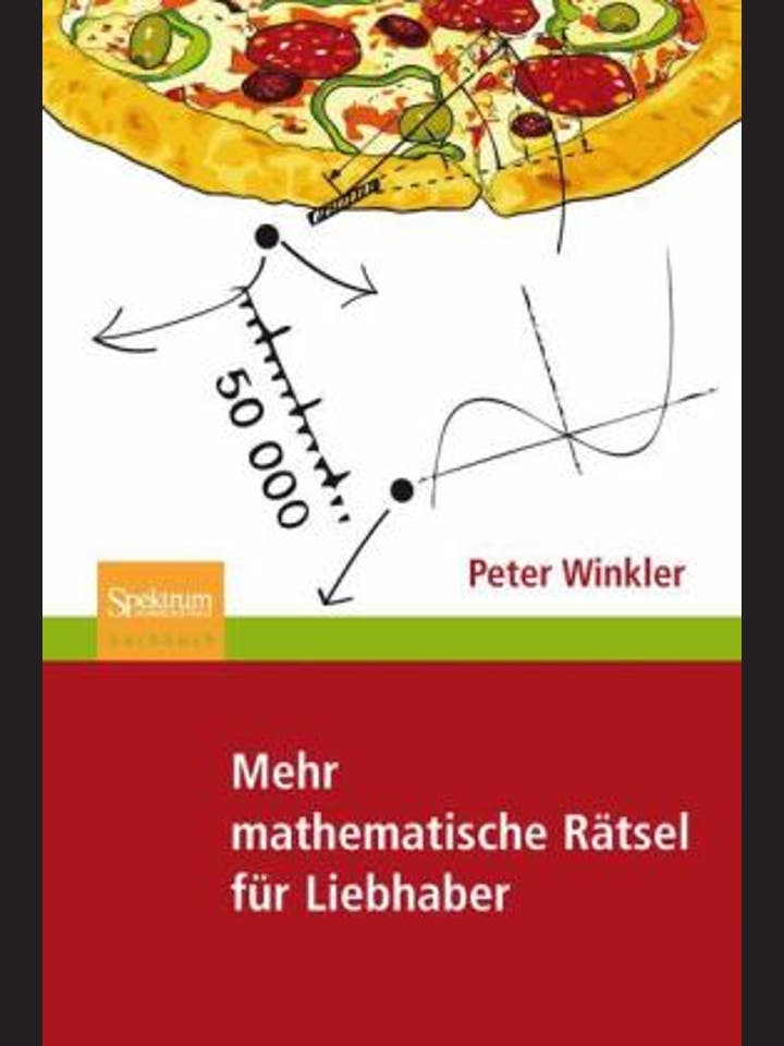 Peter Winkler: Mehr mathematische Rätsel für Liebhaber