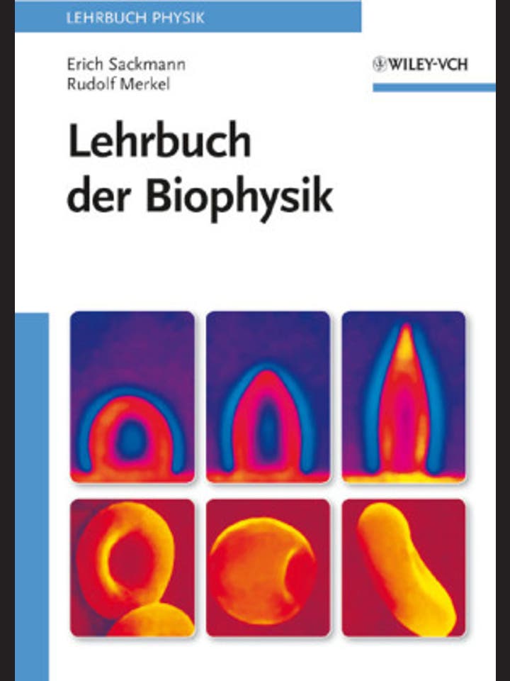 Erich Sackmann, Rudolf Merkel: Lehrbuch der Biophysik
