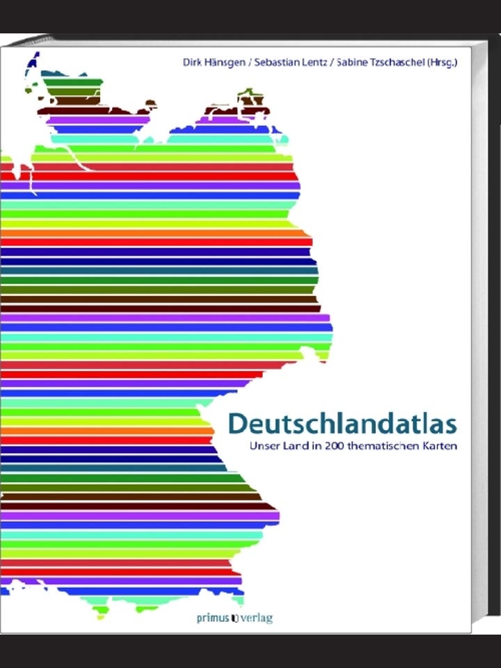 Dirk Hänsgen, Sebastian Lentz, Sabine Tzschaschel (Hrsg.): Deutschlandatlas