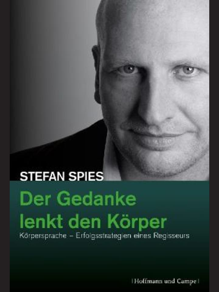 Stefan Spies: Der Gedanke lenkt den Körper