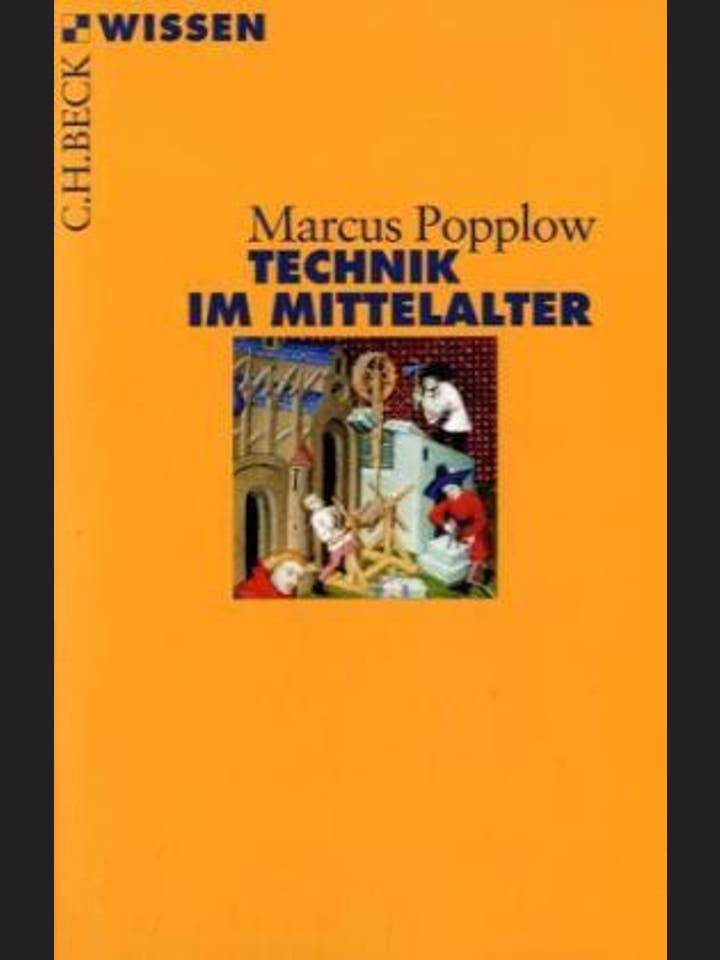 Marcus Popplow: Technik im Mittelalter