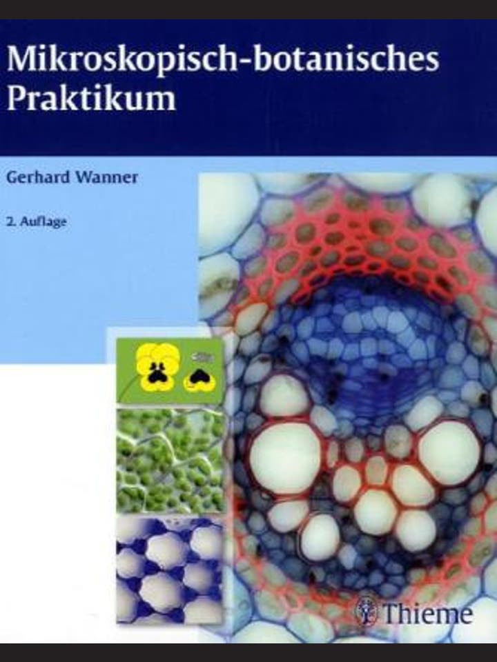 Gerhard Wanner: Mikroskopisch-Botanisches Praktikum