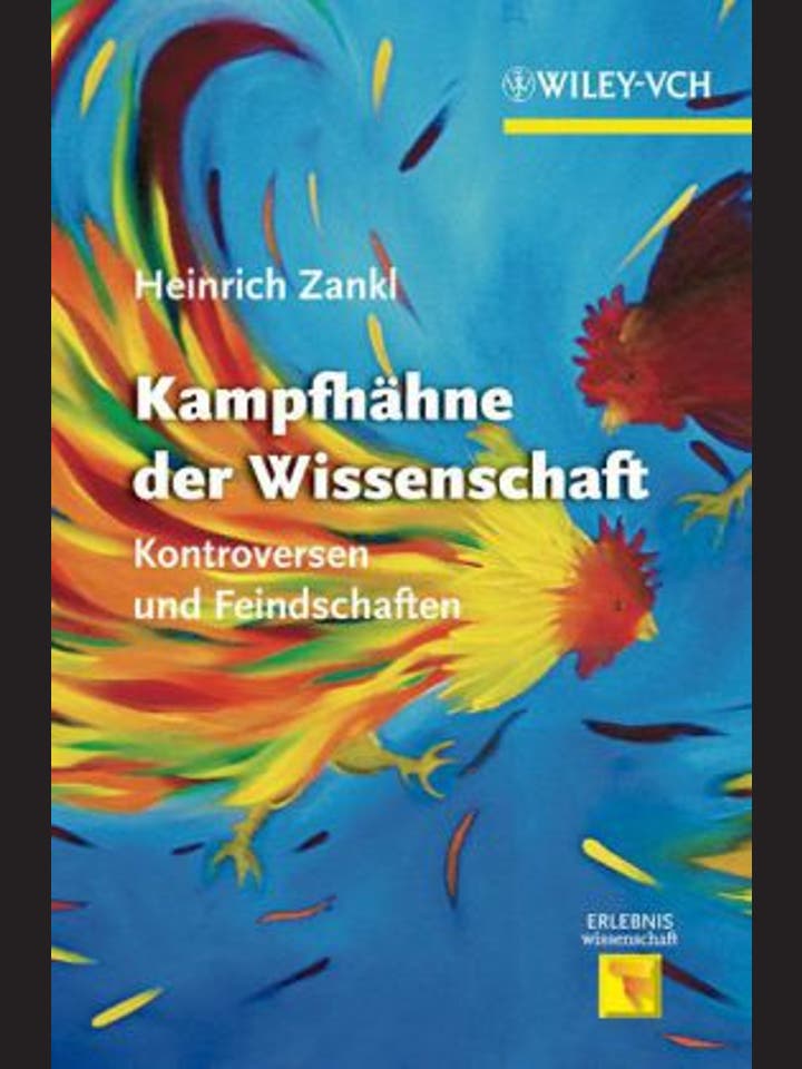 Heinrich Zankl: Kampfhähne der Wissenschaft