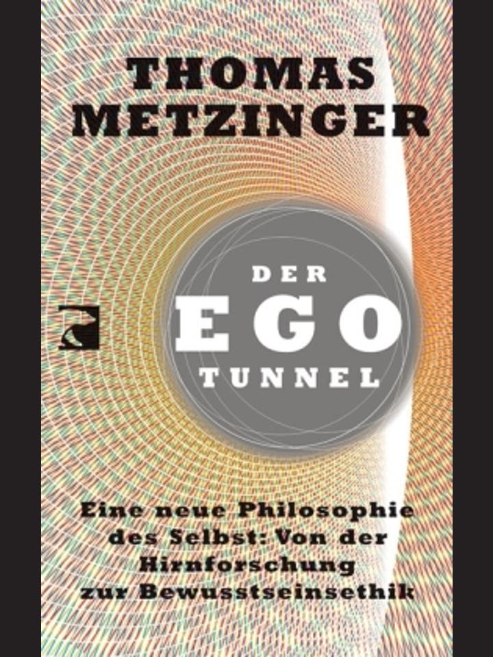 Thomas Metzinger: Der Ego-Tunnel