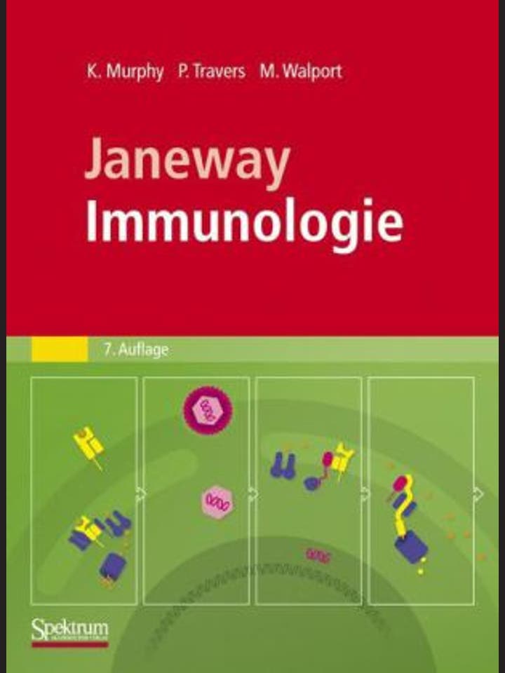 Kenneth M. Murphy et al.: Janeway Immunologie