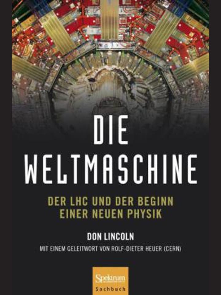 Don Lincoln: Die Weltmaschine