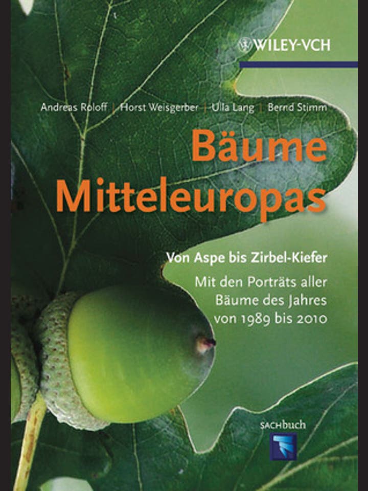 Andreas Rohloff, Horst Weisgerber, Ulla Lang, Bernd Stimm : Bäume Mitteleuropas