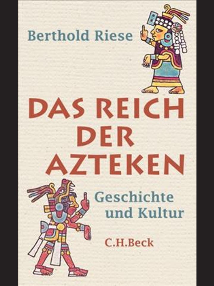 Berthold Riese: Das Reich der Azteken