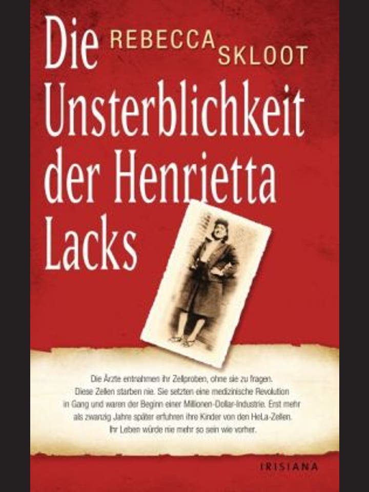 Rebecca Skloot  : Die Unsterblichkeit der Henrietta Lacks