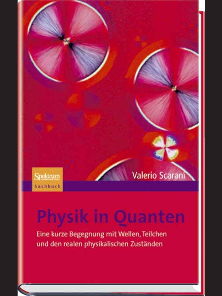 Valerio Scarani: Physik in Quanten 