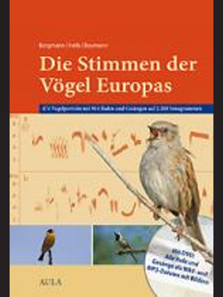 Hans-Heiner Bergmann, Hans-Wolfgang Helb, Sabine Baumann: Die Stimmen der Vögel Europas