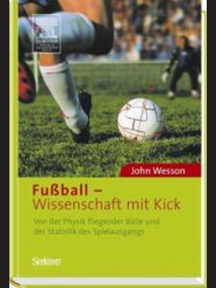 John Wesson: Fußball – Wissenschaft mit Kick