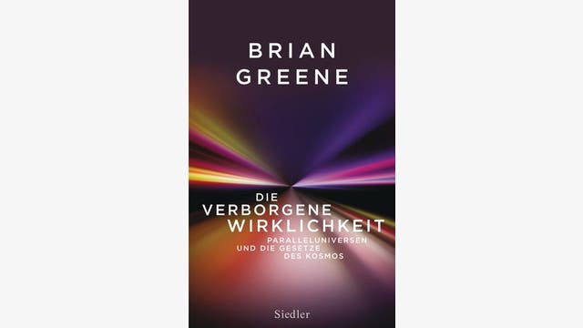 Brian Greene: Die verborgene Wirklichkeit  