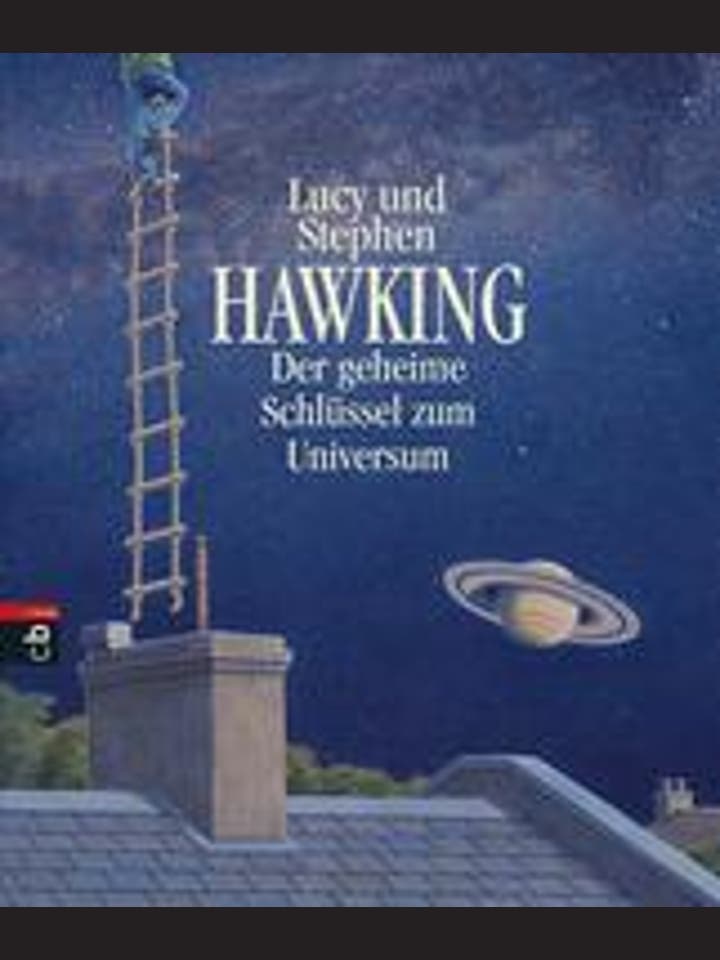 Lucy und Stephen Hawking: Der geheime Schlüssel zum Universum