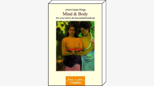 Johann Caspar Rüegg: Mind & Body  