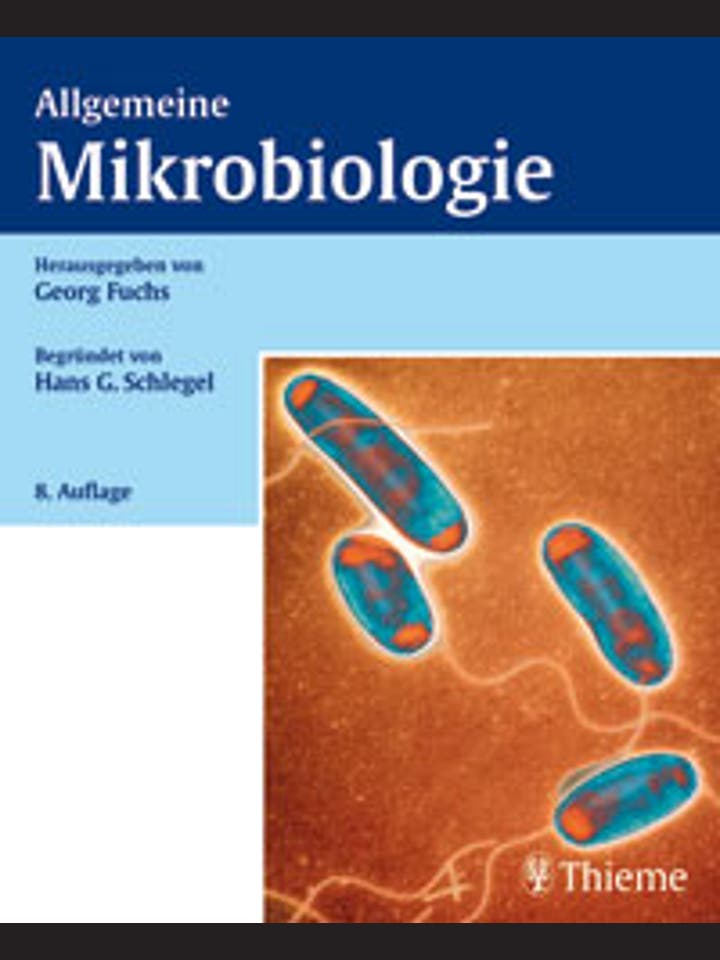H.-G. Schlegel (Begr.),   G. Fuchs (Hrsg.): Allgemeine Mikrobiologie  