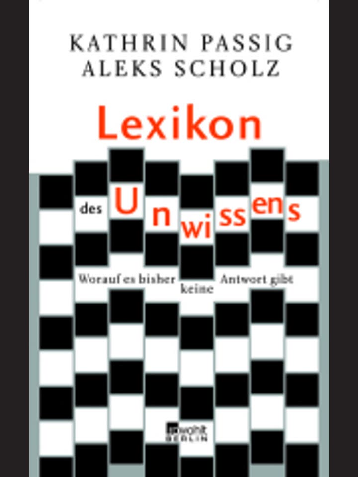 Kathrin Passig, Aleks Scholz : Lexikon des Unwissens