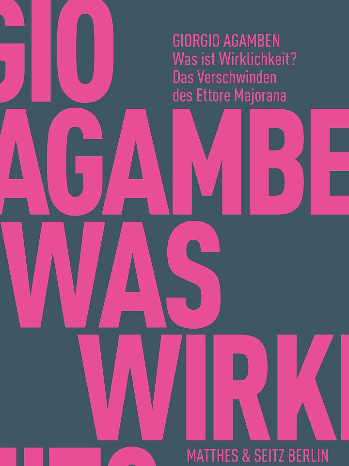 Giorgio Agamben: Was ist Wirklichkeit? Giorgio Agamben: Was ist Wirklichkeit?