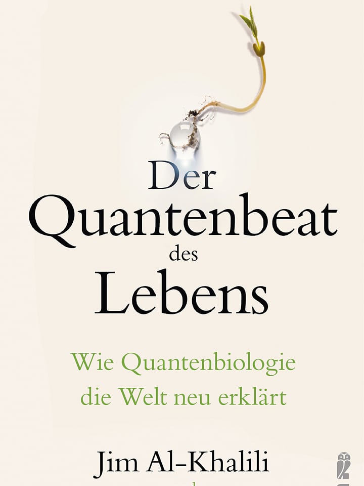 Jim Al-Khalili, Johnjoe McFadden: Der Quantenbeat des Lebens Jim Al-Khalili, Johnjoe McFadden: Der Quantenbeat des Lebens
