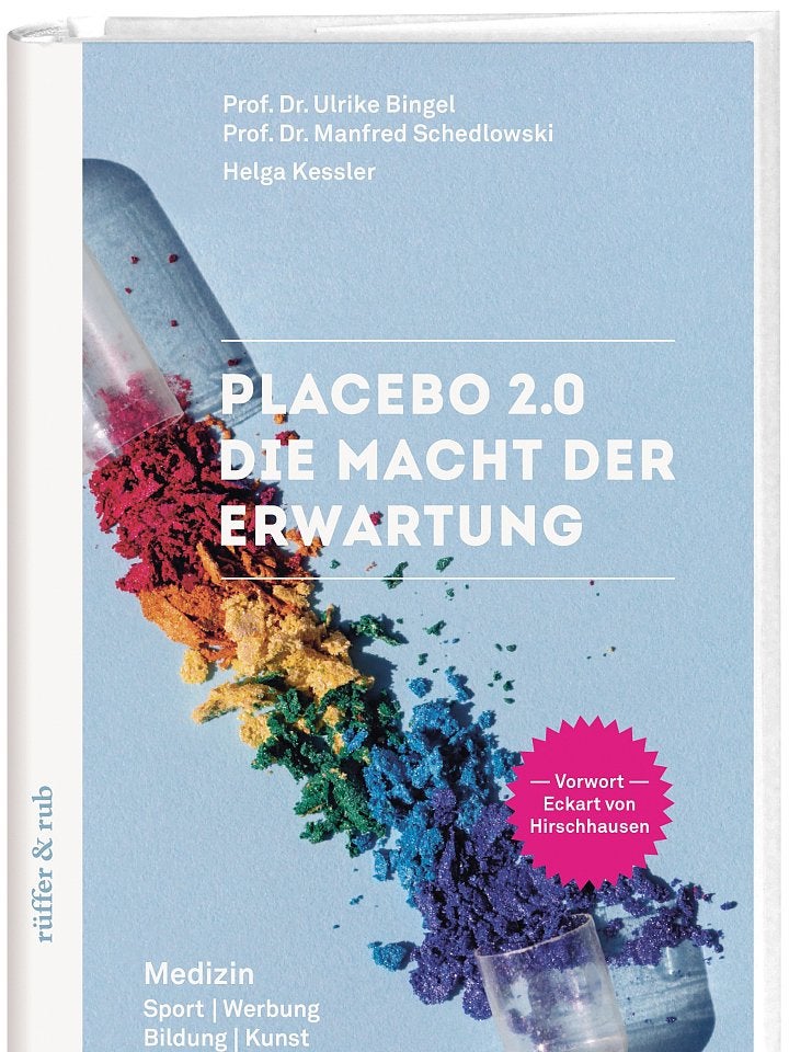 Ulrike Bingel, Manfred Schedlowski, Helga Kessler (Hg.): Placebo 2.0 Ulrike Bingel, Manfred Schedlowski, Helga Kessler (Hg.): Placebo 2.0